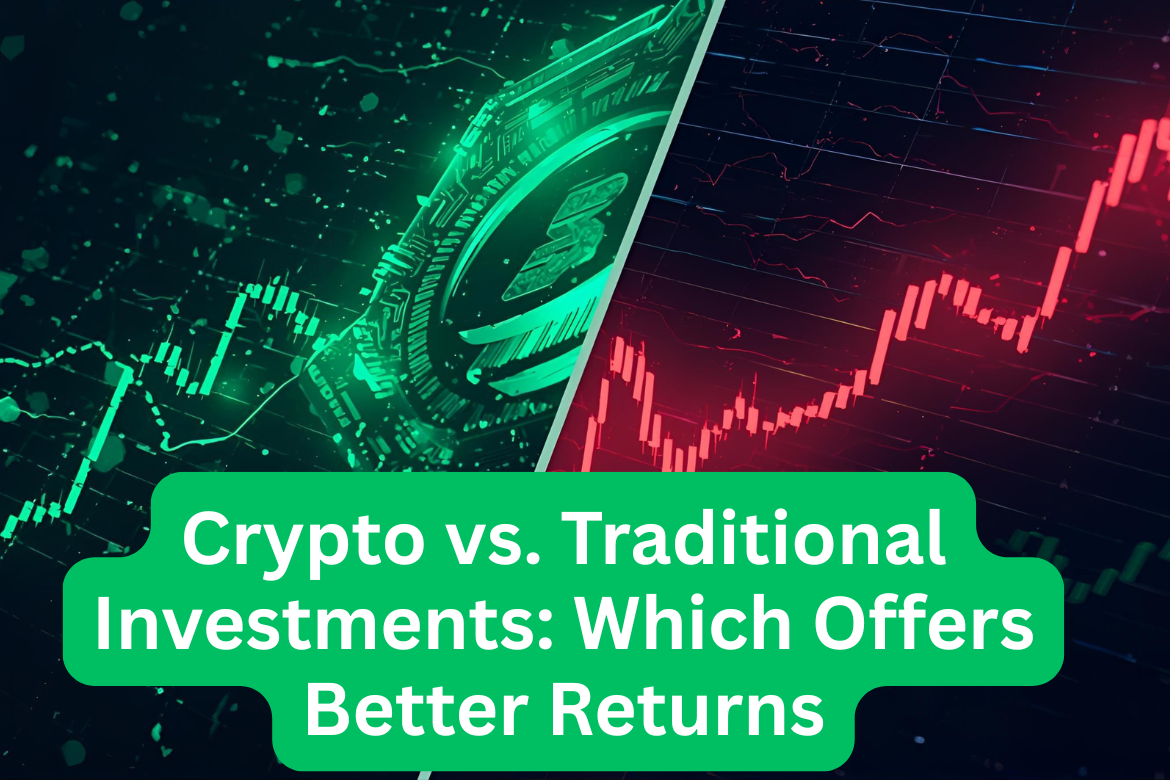 Crypto vs. Traditional Investments: Which Offers Better Returns
